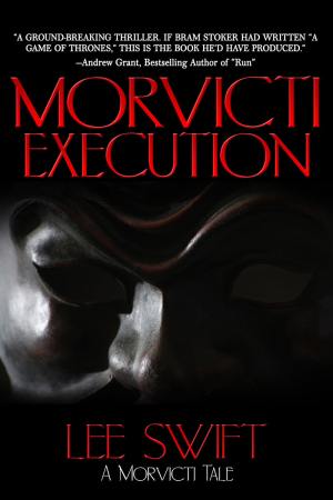 Morvicti Execution by Lee Swift, a Morvicti Tale (book cover)